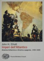 63573 - Elliott, J.H. - Imperi dell'Atlantico. America britannica e America spagnola 1492-1830