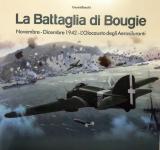 63685 - Bianchi, G. - Battaglia di Bougie. Novembre-dicembre 1942. L'Olocausto degli Aerosiluranti (La)