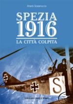 63691 - Scaramuccia, A. - Spezia 1916. La citta' colpita