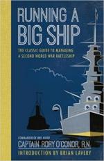 63808 - O'Connor, R. - Running a Big Ship. The Classic Guide to Managing a Second World War Battleship