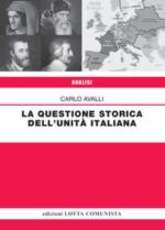 64192 - Avalli, C. - Questione storica dell'unita' italiana (La)