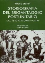 64402 - Biondi, R. - Storiografia del brigantaggio postunitario. Dal 1860 ai giorni nostri