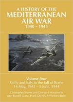 64432 - Shores-Massimello et al., C.-G.-R. - History of the Mediterranean air War 1940-1945 Vol 4: Sicily and Italy to the fall of Rome 14 May 1943-5 June 1944