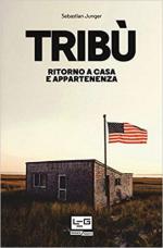 64681 - Junger, S. - Tribu'. Ritorno a casa e appartenenza