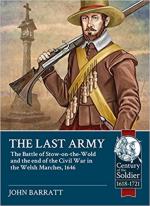 64729 - Barratt, J. - Last Army. The Battle of Stow-on-the-wold and the End of the Civil War in the Welsh Marches 1646 (The)