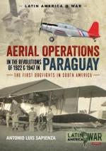 64861 - Sapienza, A.L. - Aerial Operations in the Revolutions of 1922 and 1947 in Paraguay