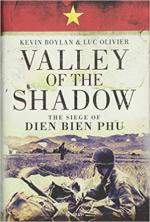 64870 - Boylan-Olivier, K.-L. - Valley of the Shadow. The Siege of Dien Bien Phu