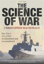 64928 - MacDonald, C. - Science of War. Sun Tzu's Art of War re-translated and re-considered (The)