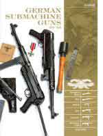 64944 - Guillou, L. - German Submachine Guns 1918-1945. Bergmann MP18/I, MP34/38/40/41, MKb42/43/1, MP43/1, MP44, StG44, Accessories