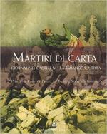 64975 - Roesler Franz-Serventi Longhi, P.-E. - Martiri di carta. I giornalisti caduti nella Grande Guerra