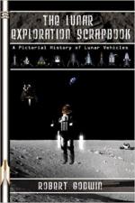 65026 - Godwin, R. - Lunar Exploration Scrapbook. A Pictorial History of Lunar Vehicles