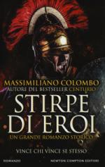 65387 - Colombo, M. - Stirpe di eroi. Vince chi vince se stesso 