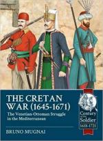 65486 - Mugnai, B. - Cretan War 1645-1671. The Venetian-ottoman Struggle in the Mediterranean (The)