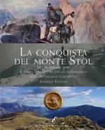 65504 - Vazzaz, A. - Conquista del Monte Stol 25-26 ottobre 1917. Il successo dell'esercito austro-ungarico nella Battaglia di Caporetto (La)