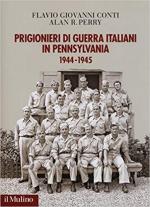 65536 - Conti-Perry, F.G.-A.R. - Prigionieri di guerra italiani in Pennsylvania 1944-1945