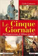 65637 - Cattaneo, C. - Cinque giornate dell'insurrezione di Milano nel 1848 (Le)