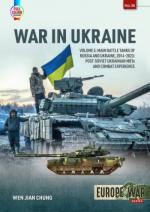 65777 - Chung, W.J. - War in Ukraine Vol 5: Main Battle Tanks of Russia and Ukraine, 2014-2023: Post-Soviet Ukrainian MBTs and combat experience - Europe@War 36