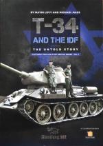 65808 - Levy-Mass, M.-M. - T-34 and the IDF. The untold story. Captured vehicles in IDF service Vol 1