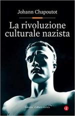 65916 - Chapoutot, J. - Rivoluzione culturale nazista (La)