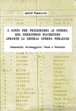 66190 - Vannucci, D. - Campi dei prigionieri di guerra nel territorio piacentino durante la seconda guerra mondiale. Rezzanello, Cortemaggiore, Veano e Montalbo