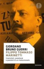 66230 - Guerri, G.B. - Filippo Tommaso Marinetti. Invenzioni, avventure e passioni di un rivoluzionario