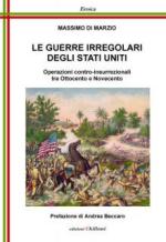 66252 - Di Marzio, M. - Guerre irregolari degli Stati Uniti. Operazioni contro-insurrezionali tra Ottocento e Novecento (Le)