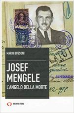 66358 - Bussoni, M. - Josef Mengele. L'angelo della morte