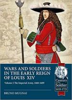 66613 - Mugnai, B. - Wars and Soldiers in the Early Reign of Louis XIV Vol 2. The Imperial Army 1660-1689