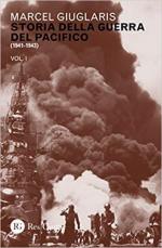 66679 - Giuglaris, M. - Storia della Guerra del Pacifico Vol 1: 1941-1943