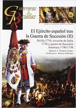 66839 - Notario Lopez, I.J. - Guerreros y Batallas 134: El Ejercito Espanol tras la Guerra de Sucesion Vol 2