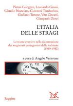 66871 - AAVV,  - Italia delle stragi. Le trame eversive nella ricostruzione dei magistrati protagonisti delle inchieste 1969-1980 (L')