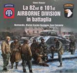 67032 - Bianchi, G. - 82nd e 101st Airborne Division in battaglia Vol 2. Normandia Market-Garden Bastogne Easy Company