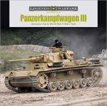 67136 - Doyle, D. - Panzerkampfwagen III. Germany's Early World War II Main Tank - Legends of Warfare