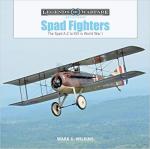 67145 - Wilkins, M.C. - Spad Fighters. The Spad A.2 to XVI in World War I - Legends of Warfare