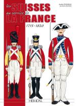 67164 - Jouineau-Mongin, A.-J.M. - Suisses au service de la France 1715-1820 (Les)
