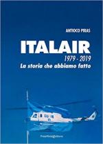 67178 - Piras, A. - Italair 1979-2019. La storia che abbiamo fatto