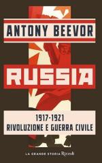 67190 - Beevor, A. - Russia 1917-1921 Rivoluzione e guerra civile