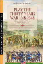 67251 - Cristini-Bistulfi, L.S.-G. - Play the Thirty Years War 1618-1648. Gioca a wargame alla Guerra dei 30 Anni