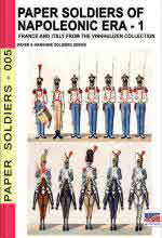 67255 - Cristini, L.S. cur - Paper soldiers of Napoleonic era Vol 1: France and Italy from the Vinkhuijzen Collection