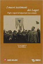 67380 - Ranieri-Venegoni, S.-D. cur - Nuovi testimoni dei Lager. Figli e nipoti di deportati raccontano (I)