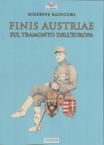 67444 - Baiocchi, G. - 'Finis Austriae'. Sul tramonto dell'Europa