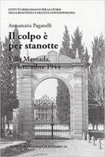 67475 - Paganelli, A. - Colpo e' per stanotte. Villa Masnada 26 settembre 1944 (Il)