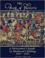 67504 - Allen-Mele, N.-G. - Book of Historic Fashion. A Newcomer's Guide to Medieval Clothing 1300-1450
