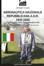 67550 - Gil Martinez, E.M. - Aeronautica Nazionale Repubblicana ANR 1943-1945. L'epica lotta dell'Aviazione della RSI