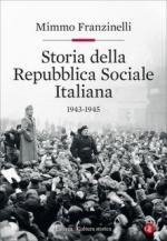 67855 - Franzinelli, M. - Storia della Repubblica Sociale 1943-1945