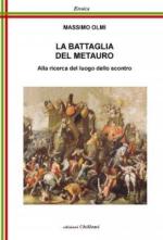 67886 - Olmi, M. - Battaglia del Metauro. Alla ricerca del luogo dello scontro (La)