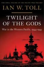 67931 - Toll, I.W. - Twilight of the Gods. War in the Western Pacific 1944-1945 (Pacific War Trilogy 3)