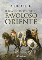 68039 - Brilli, A. - Grande Racconto del Favoloso Oriente (Il)