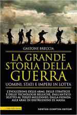 68375 - Breccia, G. - Grande storia della guerra. Uomini, stati e imperi in lotta (La)