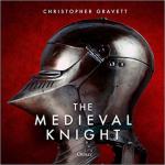 68414 - Gravett, C. - Medieval Knight (The)